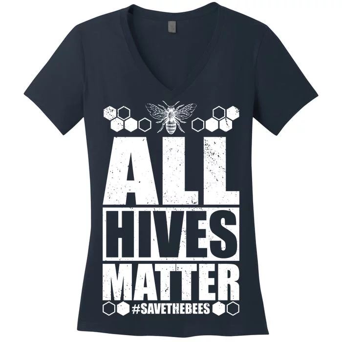 All Hives Matter Save The Bees Women's V-Neck T-Shirt