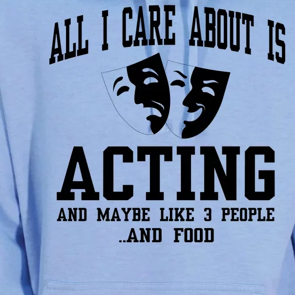 All I Care About Is Acting Unisex Surf Hoodie