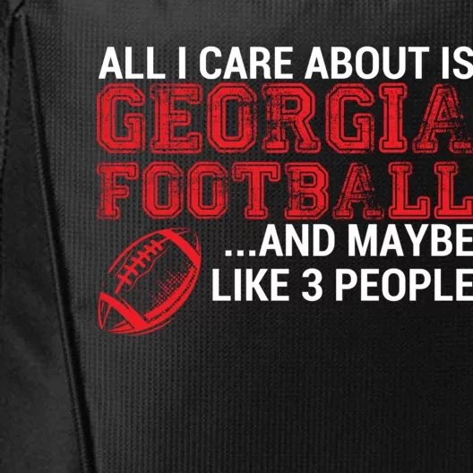 All I Care About Is Georgia Football City Backpack