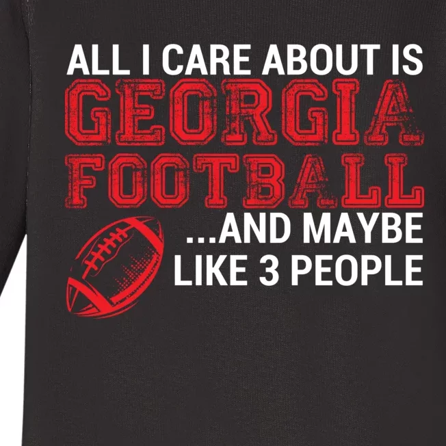 All I Care About Is Georgia Football Baby Long Sleeve Bodysuit