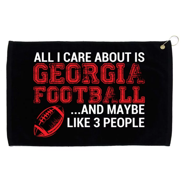 All I Care About Is Georgia Football Grommeted Golf Towel