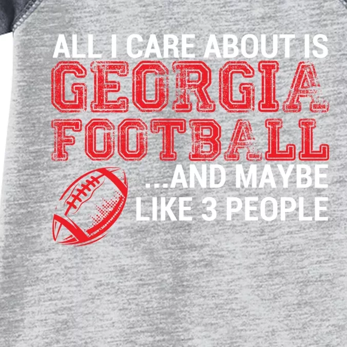 All I Care About Is Georgia Football Infant Baby Jersey Bodysuit