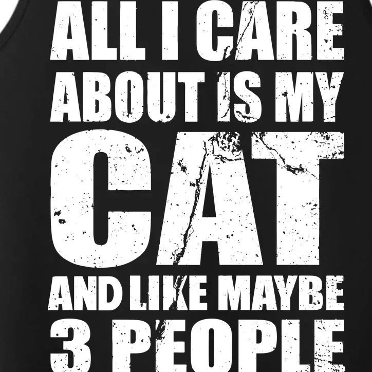 All I Care About Is My Cat And Like 3 People Performance Tank