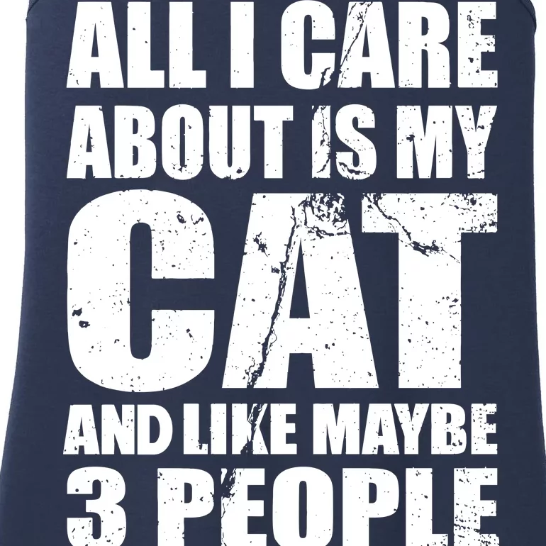 All I Care About Is My Cat And Like 3 People Ladies Essential Tank