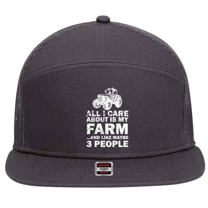 All I Care About is My Farm & Like 3 People 7 Panel Mesh Trucker Snapback Hat