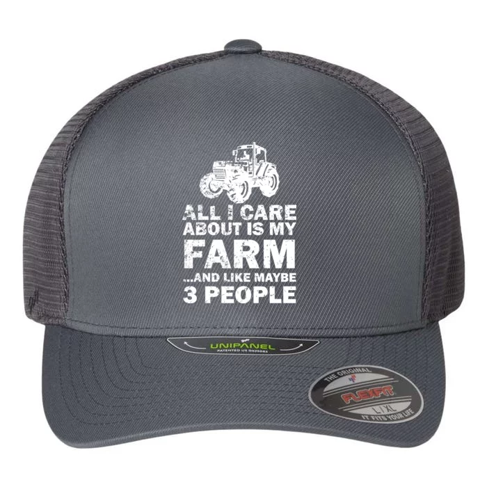 All I Care About is My Farm & Like 3 People Flexfit Unipanel Trucker Cap