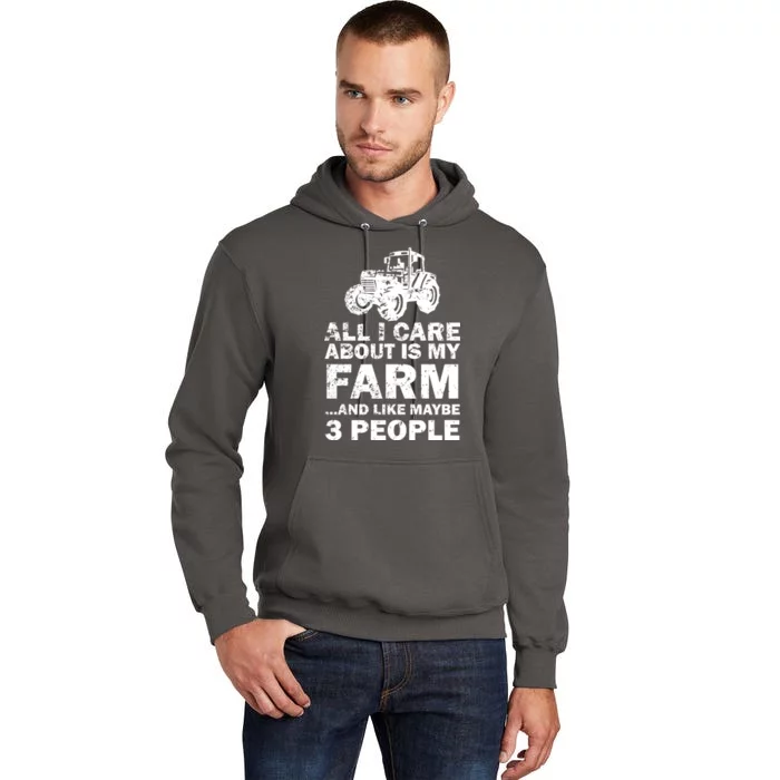 All I Care About is My Farm & Like 3 People Tall Hoodie