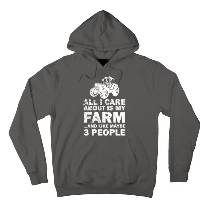 All I Care About is My Farm & Like 3 People Tall Hoodie