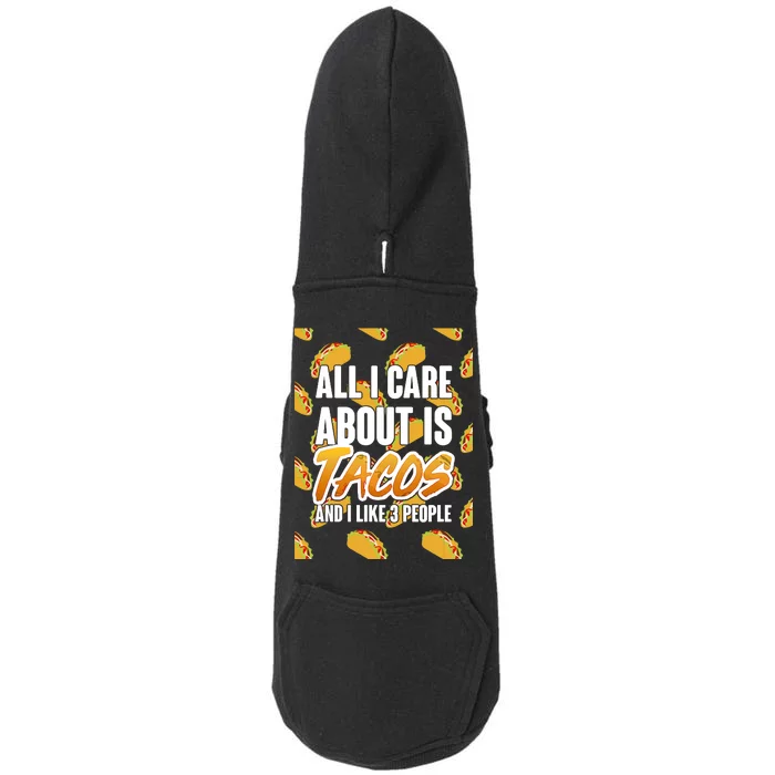 All I Care About Is Tacos Doggie 3-End Fleece Hoodie