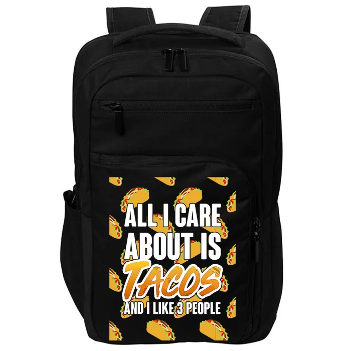 All I Care About Is Tacos Impact Tech Backpack