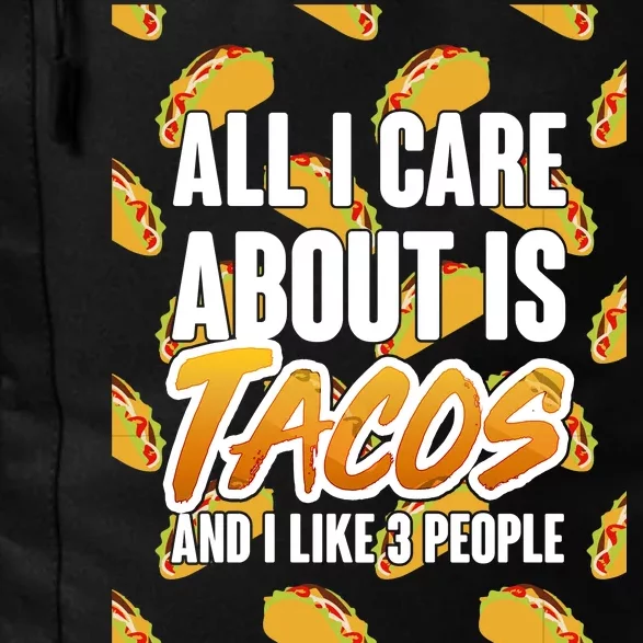 All I Care About Is Tacos Daily Commute Backpack