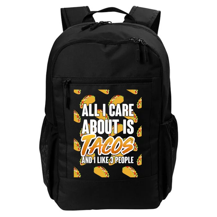 All I Care About Is Tacos Daily Commute Backpack