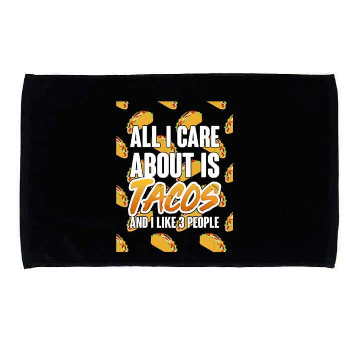 All I Care About Is Tacos Microfiber Hand Towel