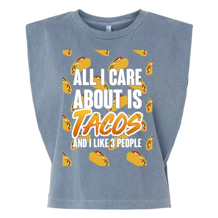 All I Care About Is Tacos Garment-Dyed Women's Muscle Tee