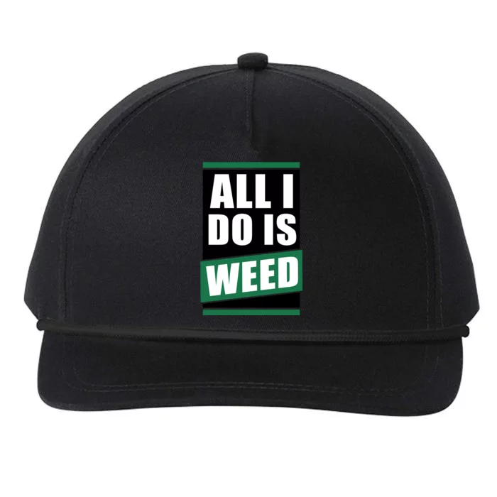 All I Do Is Weed Snapback Five-Panel Rope Hat