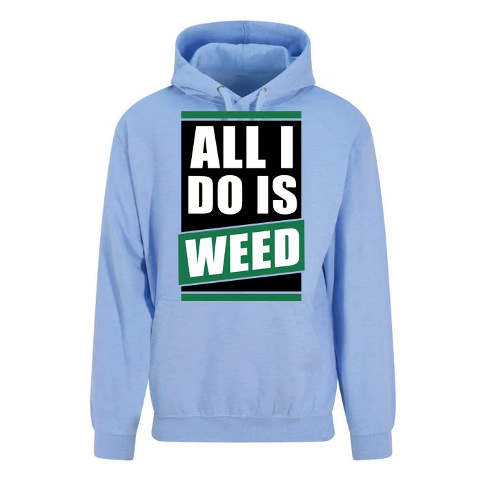 All I Do Is Weed Unisex Surf Hoodie