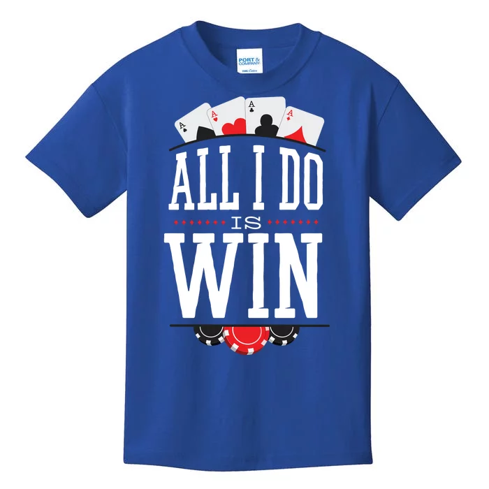 All I Do Is Win Poker Kids T-Shirt