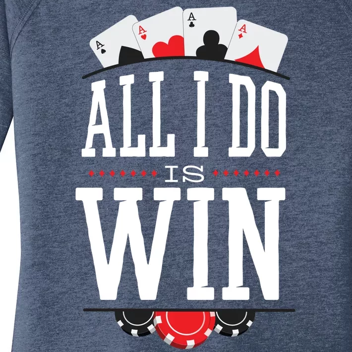 All I Do Is Win Poker Women's Perfect Tri Tunic Long Sleeve Shirt