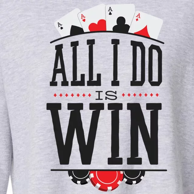 All I Do Is Win Poker Cropped Pullover Crew