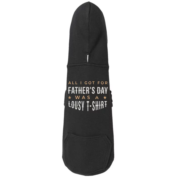 All I Got For Father's Day Lousy Doggie 3-End Fleece Hoodie