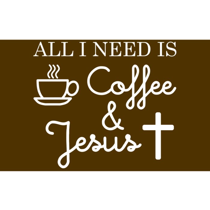 All I Need is Coffee and Jesus Bumper Sticker