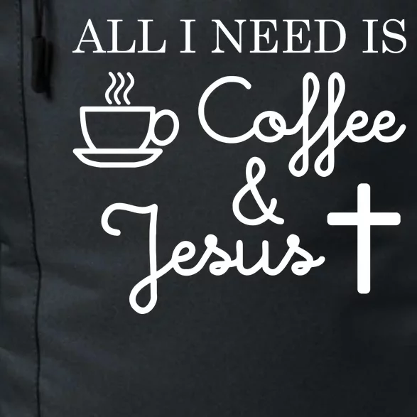 All I Need is Coffee and Jesus Daily Commute Backpack