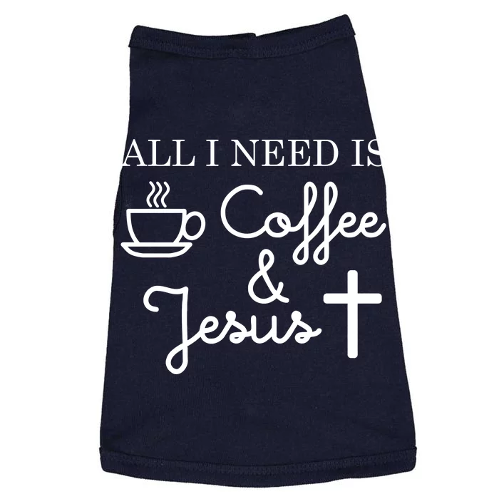 All I Need is Coffee and Jesus Doggie Tank