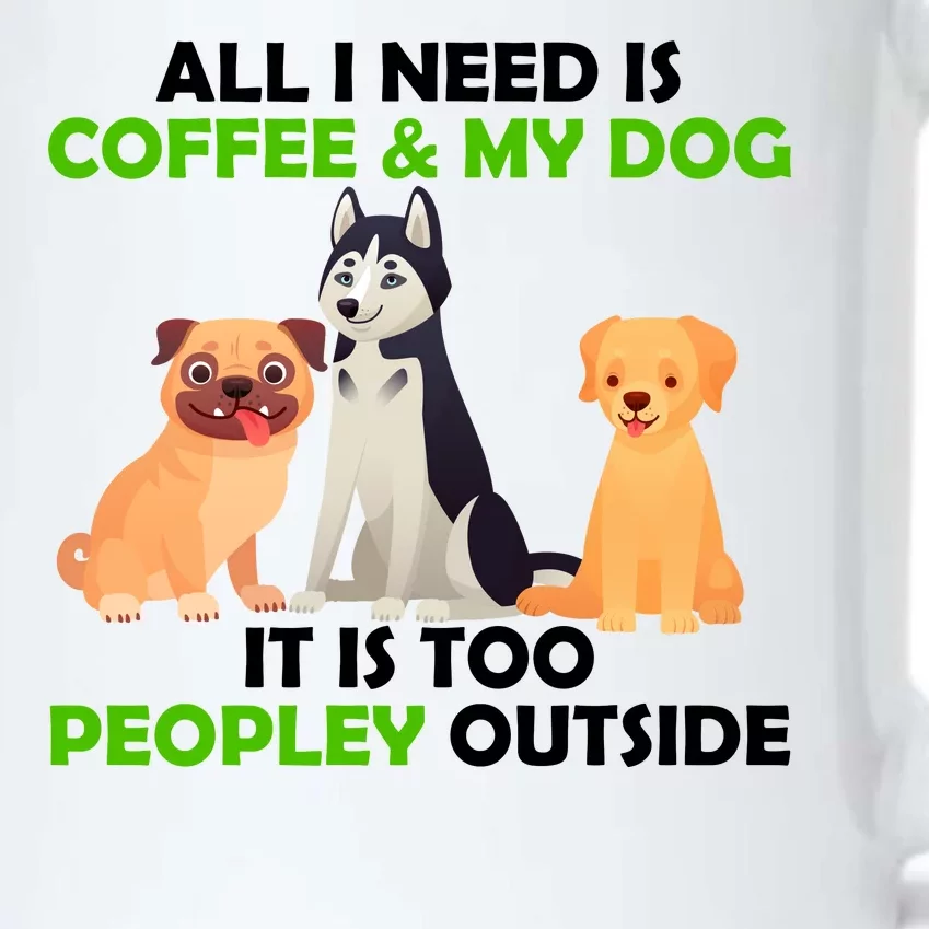 All I Need Is Coffee And My Dog Black Color Changing Mug