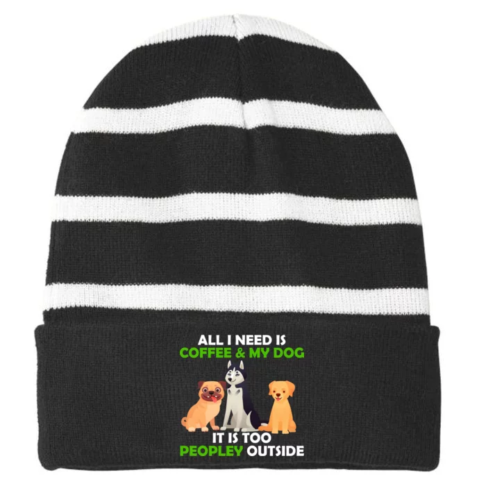 All I Need Is Coffee And My Dog Striped Beanie with Solid Band