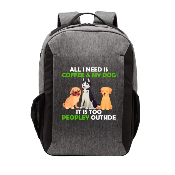 All I Need Is Coffee And My Dog Vector Backpack