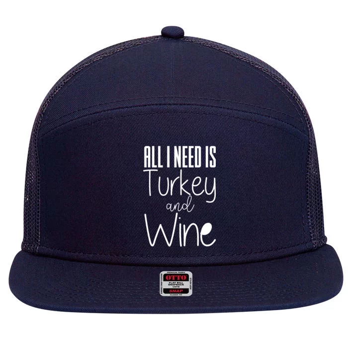 All I Need Is Turkey And Wine 7 Panel Mesh Trucker Snapback Hat