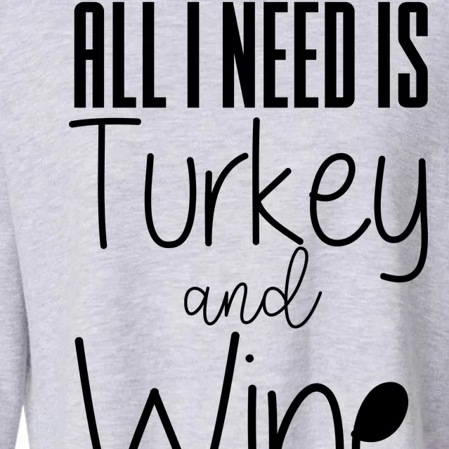 All I Need Is Turkey And Wine Cropped Pullover Crew