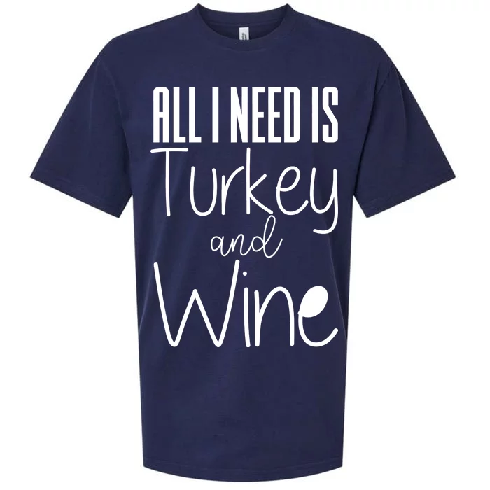 All I Need Is Turkey And Wine Sueded Cloud Jersey T-Shirt