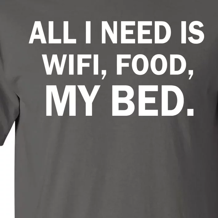 All I Need Is Wifi Food Tall T-Shirt