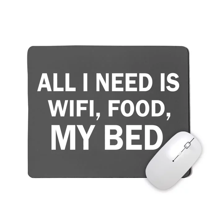 All I Need Is Wifi Food Mousepad