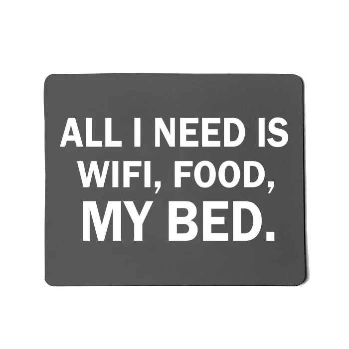 All I Need Is Wifi Food Mousepad