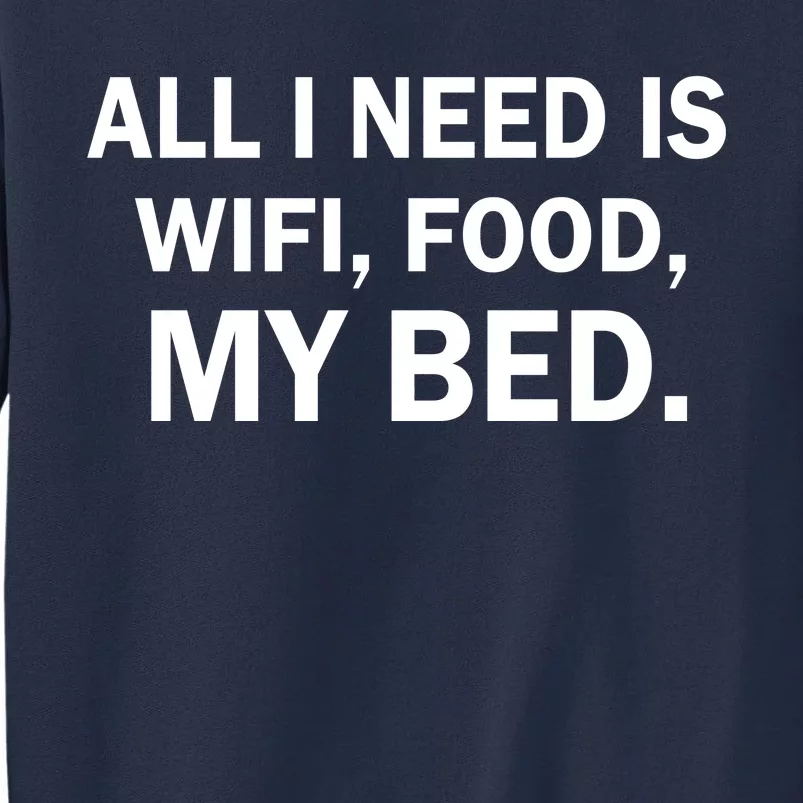 All I Need Is Wifi Food Sweatshirt