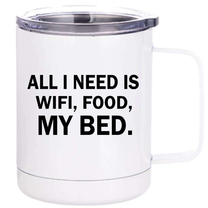 All I Need Is Wifi Food Front & Back 12oz Stainless Steel Tumbler Cup