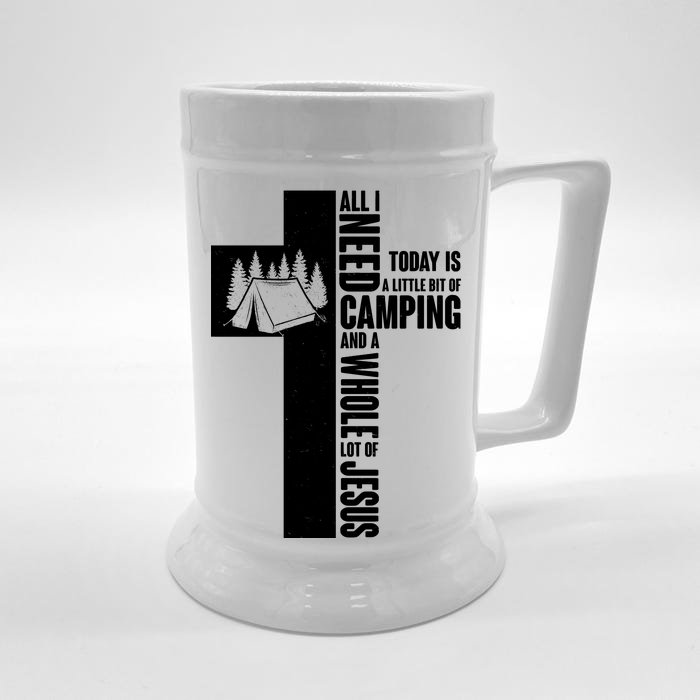 All I Need Today Is Camping And Whole Lot Of Jesus Front & Back Beer Stein