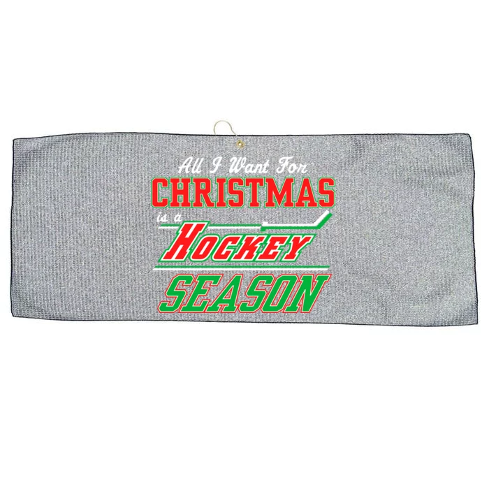 All I Want For Christmas Is A Hockey Season Large Microfiber Waffle Golf Towel