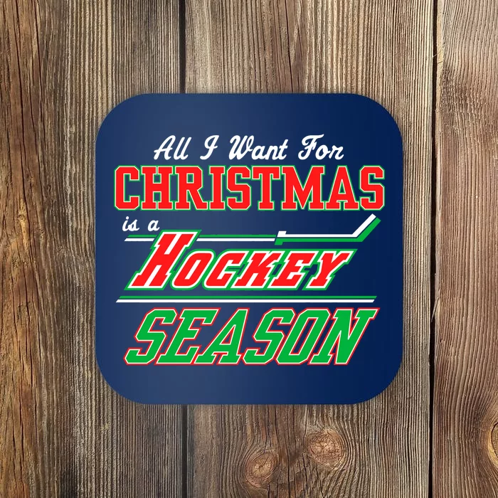 All I Want For Christmas Is A Hockey Season Coaster