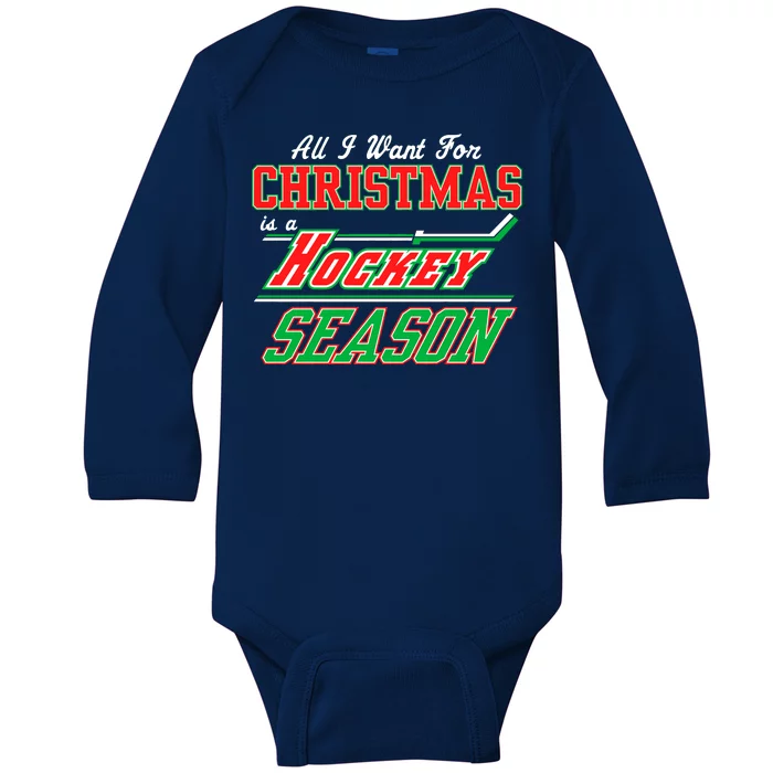 All I Want For Christmas Is A Hockey Season Baby Long Sleeve Bodysuit