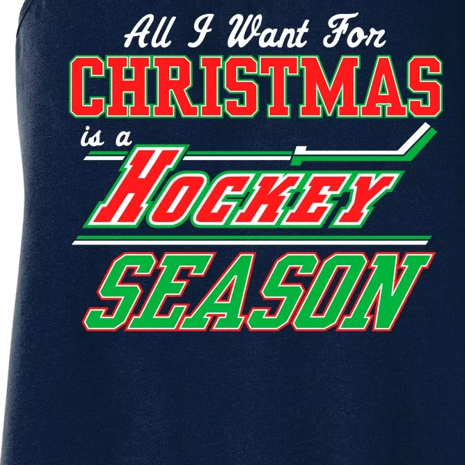 All I Want For Christmas Is A Hockey Season Women's Racerback Tank