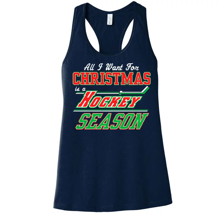 All I Want For Christmas Is A Hockey Season Women's Racerback Tank