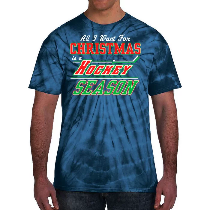 All I Want For Christmas Is A Hockey Season Tie-Dye T-Shirt