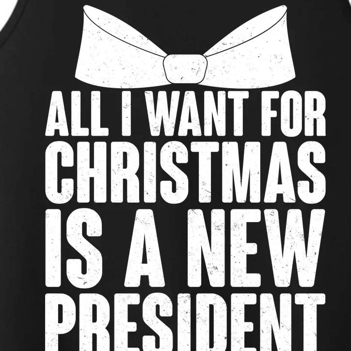 All I Want For Christmas Is A New President Performance Tank