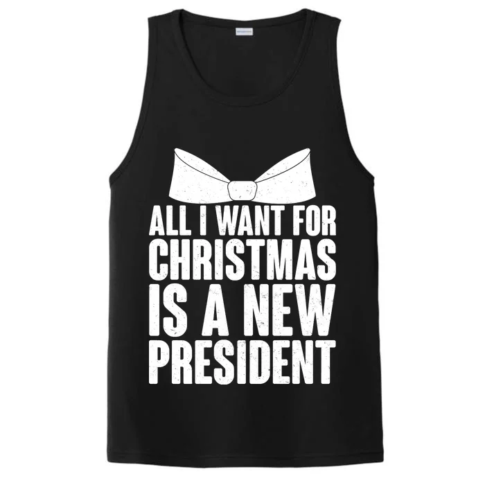 All I Want For Christmas Is A New President Performance Tank