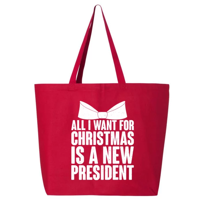 All I Want For Christmas Is A New President 25L Jumbo Tote