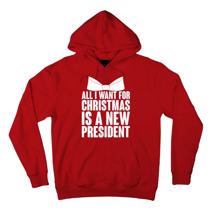 All I Want For Christmas Is A New President Tall Hoodie