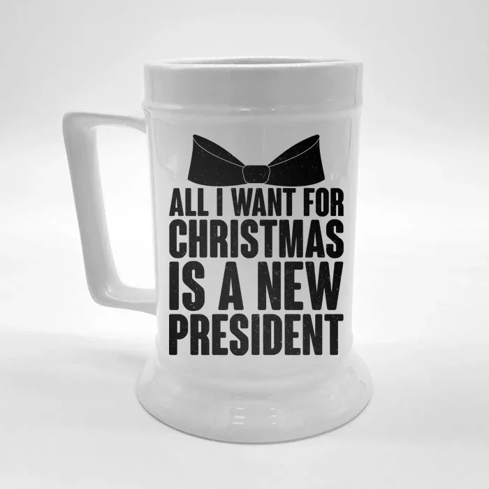 All I Want For Christmas Is A New President Front & Back Beer Stein